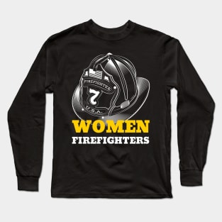 WOMEN FIREFIGHTERS Empowering Woman Long Sleeve T-Shirt